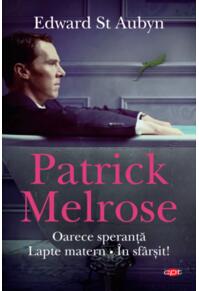 Copertă produs Patrick Melrose. Oarece speranță. Lapte matern. În sfârșit! (Carte pentru toți)
