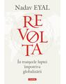 Copertă produs Revolta. &Icirc;n tranșeele luptei &icirc;mpotriva globalizării - thumb 1