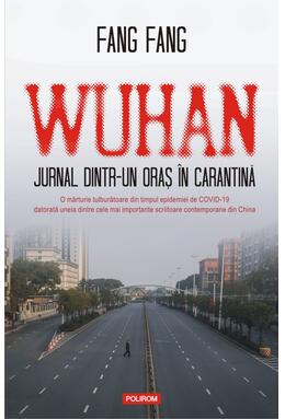 Copertă produs Wuhan. Jurnal dintr-un oraș &icirc;n carantină