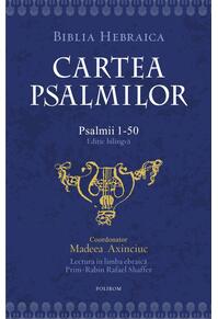 Copertă produs Cartea psalmilor. Psalmii 1-50 (ediție bilingvă)