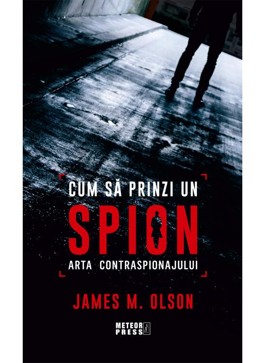 Copertă produs Cum să prinzi un spion. Arta contraspionajului - gallery big 1