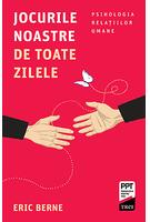 Imagine produs Jocurile noastre de toate zilele. Psihologia relaţiilor umane