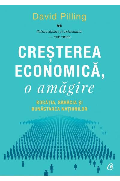 Creșterea economică, o amăgire