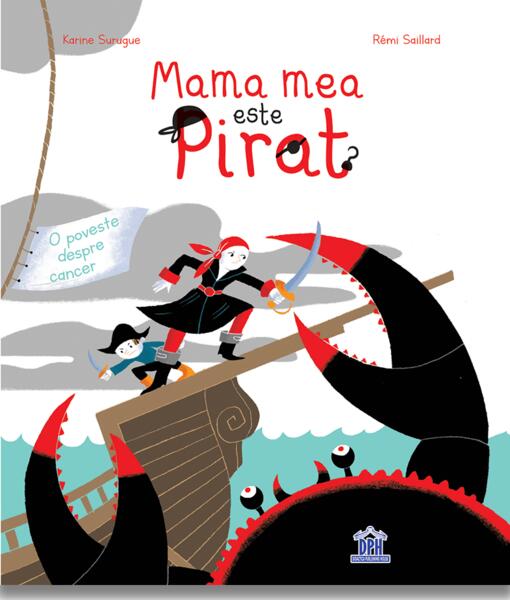 Poze Mama mea este pirat - Hardcover - Karine Surugue - Didactica Publishing House cartepedia.ro