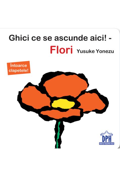 Copertă produs Ghici ce se ascunde aici! Flori