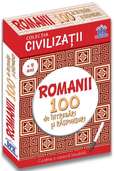 Romanii. 100 de &icirc;ntrebări și răspunsuri