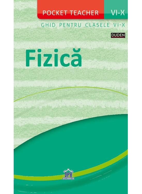 Copertă produs Pocket teacher. Fizică - Ghid pentru clasele VI-X - gallery big 1