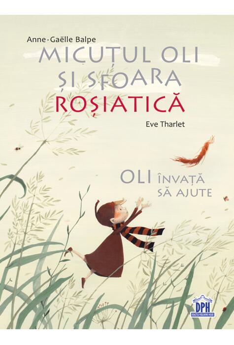 Copertă produs Micuțul Oli și sfoara roșiatică. Oli &icirc;nvață să ajute