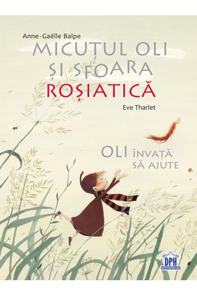 Micuțul Oli și sfoara roșiatică. Oli &icirc;nvață să ajute