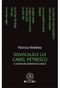 Copertă produs Didascaliile lui Camil Petrescu. O scriitură dramatică unică