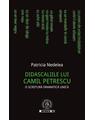 Copertă produs Didascaliile lui Camil Petrescu. O scriitură dramatică unică - thumb 1