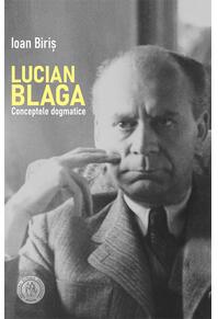 Copertă produs Lucian Blaga. Conceptele dogmatice