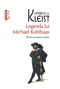 Copertă produs Legenda lui Michael Kohlhaas (Dintr-o cronică veche) (Top 10+)