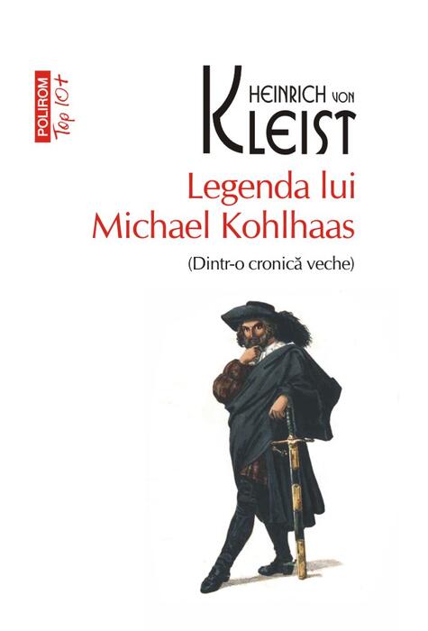 Copertă produs Legenda lui Michael Kohlhaas (Dintr-o cronică veche) (Top 10+)