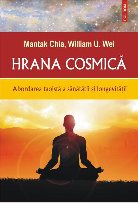 Copertă produs Hrana cosmică. Abordarea taoistă a sănătății și longevității