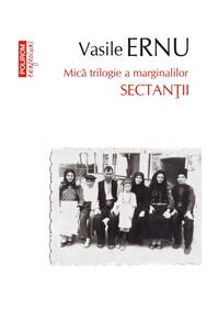 Copertă produs Sectanţii. Mică trilogie a marginalilor (Vol. 1)