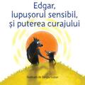 Copertă produs Edgar, lupușorul sensibil și puterea curajului - gallery small 