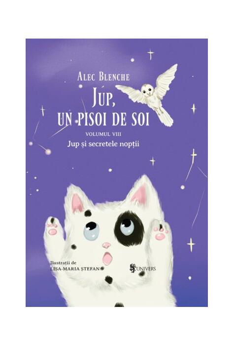 Copertă produs Jup și secretele nopții. Jup, un pisoi de soi (Vol. 8)