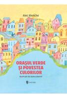 Orașul verde și povestea culorilor