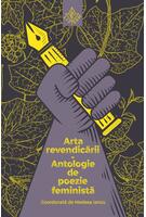 Copertă produs Arta revendicării. Antologie de poezie feministă