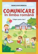 Comunicare &icirc;n limba rom&acirc;nă. Culegere pentru clasa I