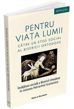 Copertă produs Pentru viața lumii. Către un etos social al Bisericii Ortodoxe