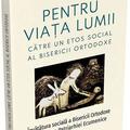 Copertă produs Pentru viața lumii. Către un etos social al Bisericii Ortodoxe - gallery small 