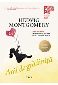 Copertă produs Anii de grădiniță. Șapte pași simpli pentru a reuși în educarea copiilor în vremea fanteziei (2-6 ani)