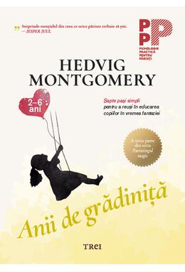 Copertă produs Anii de grădiniță. Șapte pași simpli pentru a reuși în educarea copiilor în vremea fanteziei (2-6 ani)