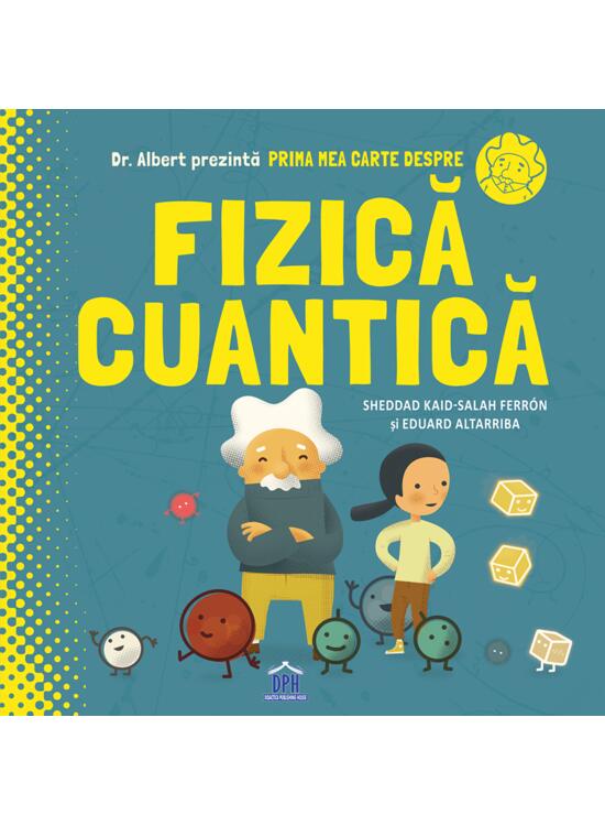Copertă produs Prima mea carte despre fizică cuantică - gallery big 1