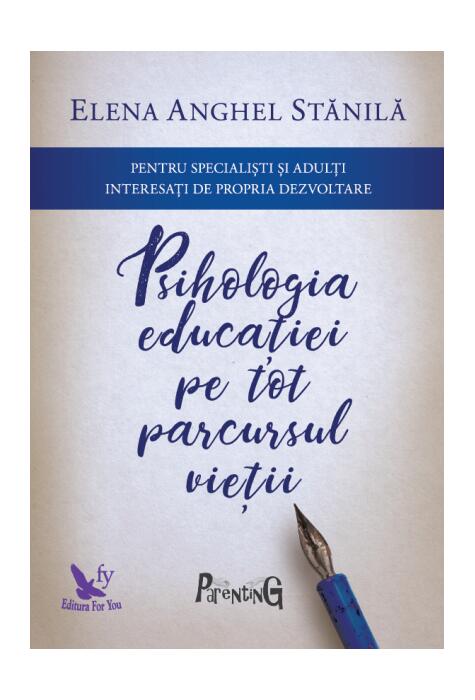 Copertă produs Psihologia educaţiei pe tot parcursul vieţii. Pentru specialişti şi adulţi interesaţi de propria dezvoltare