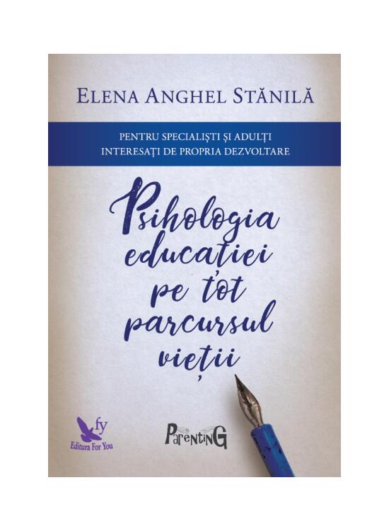Copertă produs Psihologia educaţiei pe tot parcursul vieţii. Pentru specialişti şi adulţi interesaţi de propria dezvoltare - gallery big 1