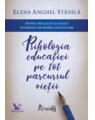 Copertă produs Psihologia educaţiei pe tot parcursul vieţii. Pentru specialişti şi adulţi interesaţi de propria dezvoltare - thumb 1