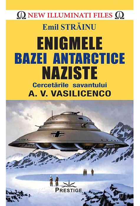 Copertă produs Enigmele bazei antarctice naziste