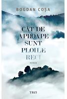 Copertă produs C&acirc;t de aproape sunt ploile reci
