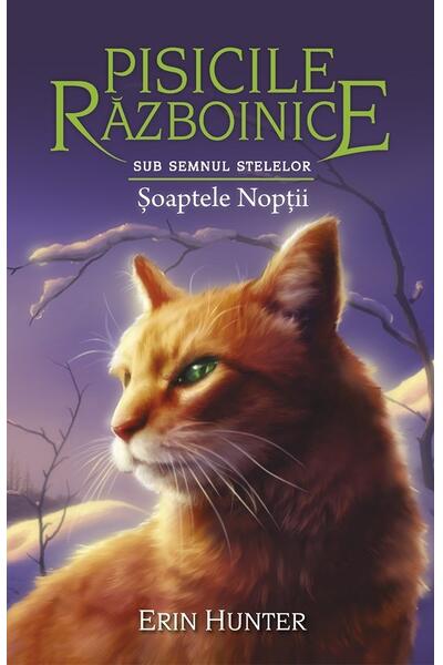 Pisicile războinice. Sub semnul stelelor. Șoaptele Nopții (Vol.21)