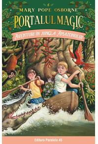Copertă produs Portalul magic. Aventuri în jungla Amazonului (Vol. 6)