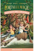 Portalul magic. Aventuri în jungla Amazonului (Vol. 6)