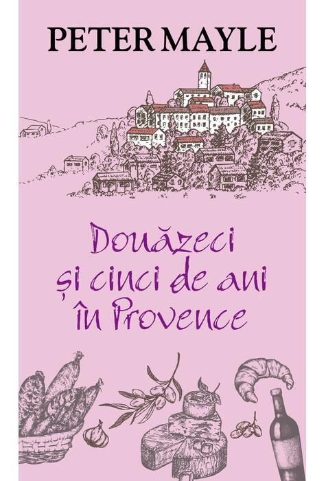 Copertă produs Douăzeci și cinci de ani &icirc;n Provence
