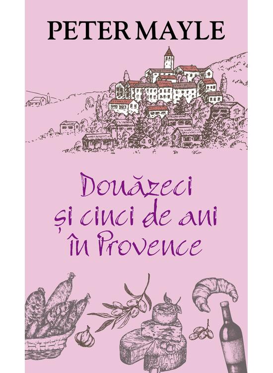 Copertă produs Douăzeci și cinci de ani &icirc;n Provence - gallery big 1