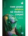 Copertă produs Cum poate mintea să vindece corpul - thumb 1