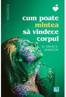 Copertă produs Cum poate mintea să vindece corpul