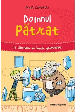 Copertă produs Domnul pătrat. La plimbare &icirc;n lumea geometriei