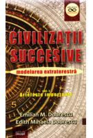 Imagine produs Civilizații succesive. Modelarea extraterestră. Vol. 1 Artefacte importante