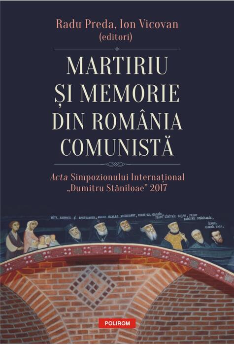 Copertă produs Martiriu și memorie din Rom&acirc;nia comunistă
