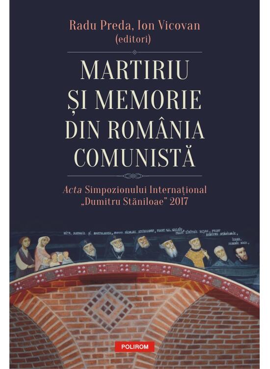 Copertă produs Martiriu și memorie din Rom&acirc;nia comunistă - gallery big 1