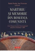 Copertă produs Martiriu și memorie din Rom&acirc;nia comunistă