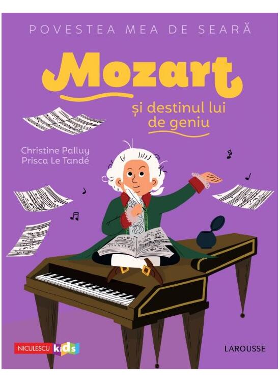 Copertă produs Povestea mea de seară. Mozart și destinul lui de geniu - gallery big 1