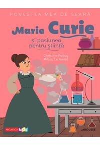 Copertă produs Povestea mea de seară. Marie Curie și pasiunea pentru știință