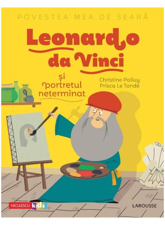 Copertă produs Povestea mea de seară. Leonardo da Vinci și portretul neterminat - gallery big 1